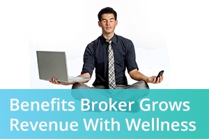 benefits-broker-grows-revenue-with-wellness-blog-image